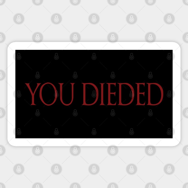 YOU DIEDED Sticker by Slappers